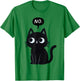 Cat Says No Funny Black Cat T-Shirt - T-Shirt | Irish Green