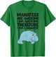 Manatees Are Awesome I am Awesome Therefore I am a Manatee T-Shirt - T-Shirt | Irish Green
