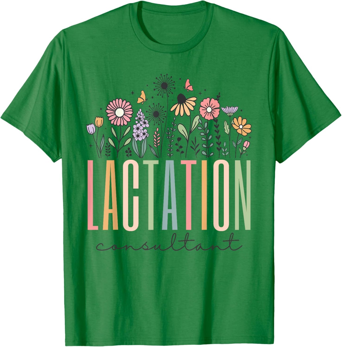 Wildflower Lactation Consultant Breastfed IBCLC Breast Milk T-Shirt - T-Shirt | Irish Green