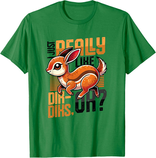 I Just Really Like Dik-diks T-Shirt - T-Shirt | Irish Green