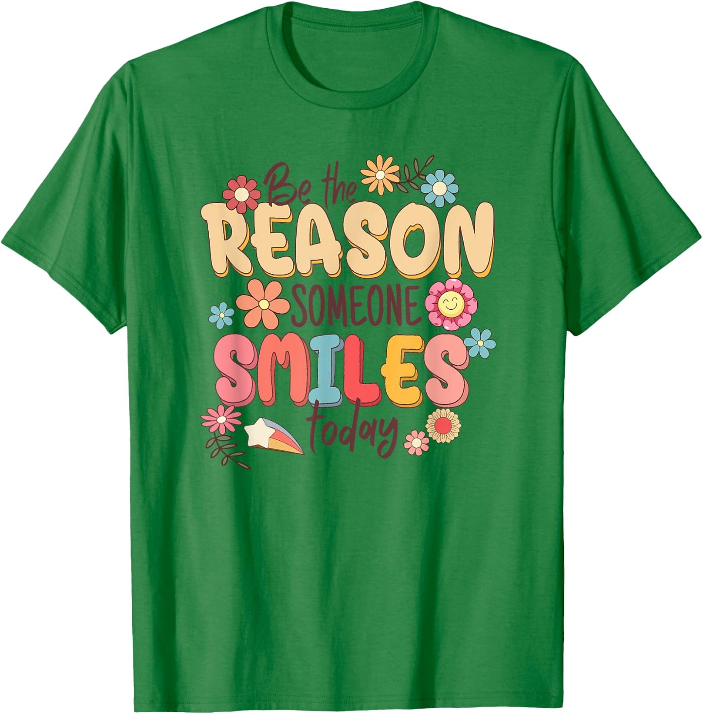Be the Reason Someone Smiles Today T-Shirt - T-Shirt | Irish Green