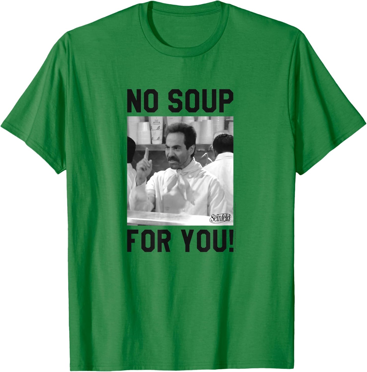 Seinfeld Yev Kassem No Soup for You T-Shirt - T-Shirt | Irish Green