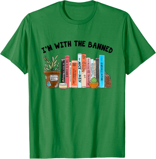 I'm With The Banned Books Reader Bookaholic Librarian T-Shirt - T-Shirt | Irish Green