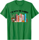 I'm With The Banned Books Reader Bookaholic Librarian T-Shirt - T-Shirt | Irish Green