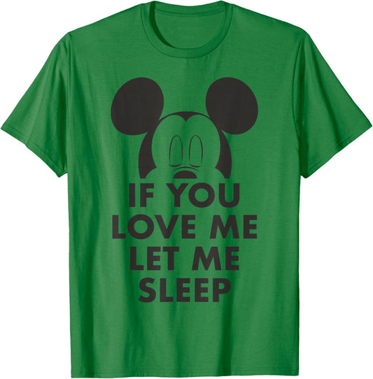 Disney Mickey and Friends Mickey If You Love Me Let Me Sleep T-Shirt - T-Shirt | Irish Green