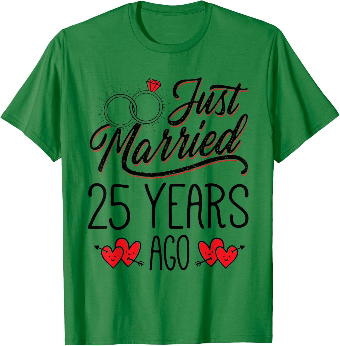 Just Married 25 Years Ago Funny Couple 25th Anniversary T-Shirt - T-Shirt | Irish Green