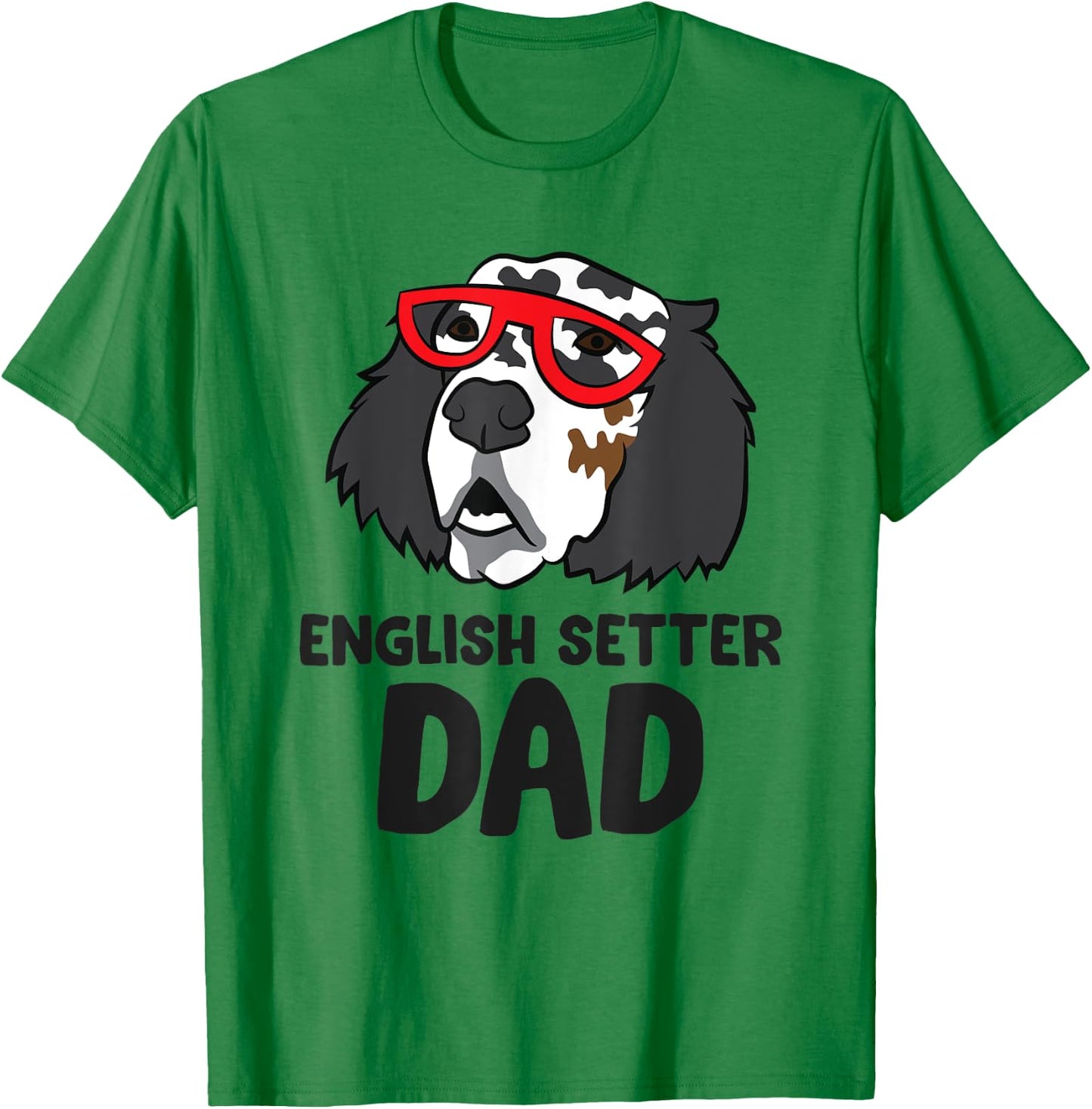 English Setter Dad Love English Setter T-Shirt - T-Shirt | Irish Green
