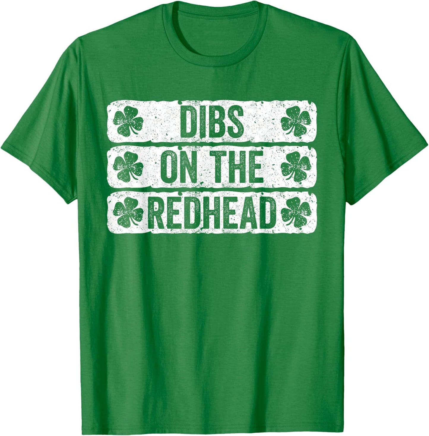 Dibs On The Redhead Shirt Men Women St Patricks Day Shirt T-Shirt - T-Shirt | Irish Green