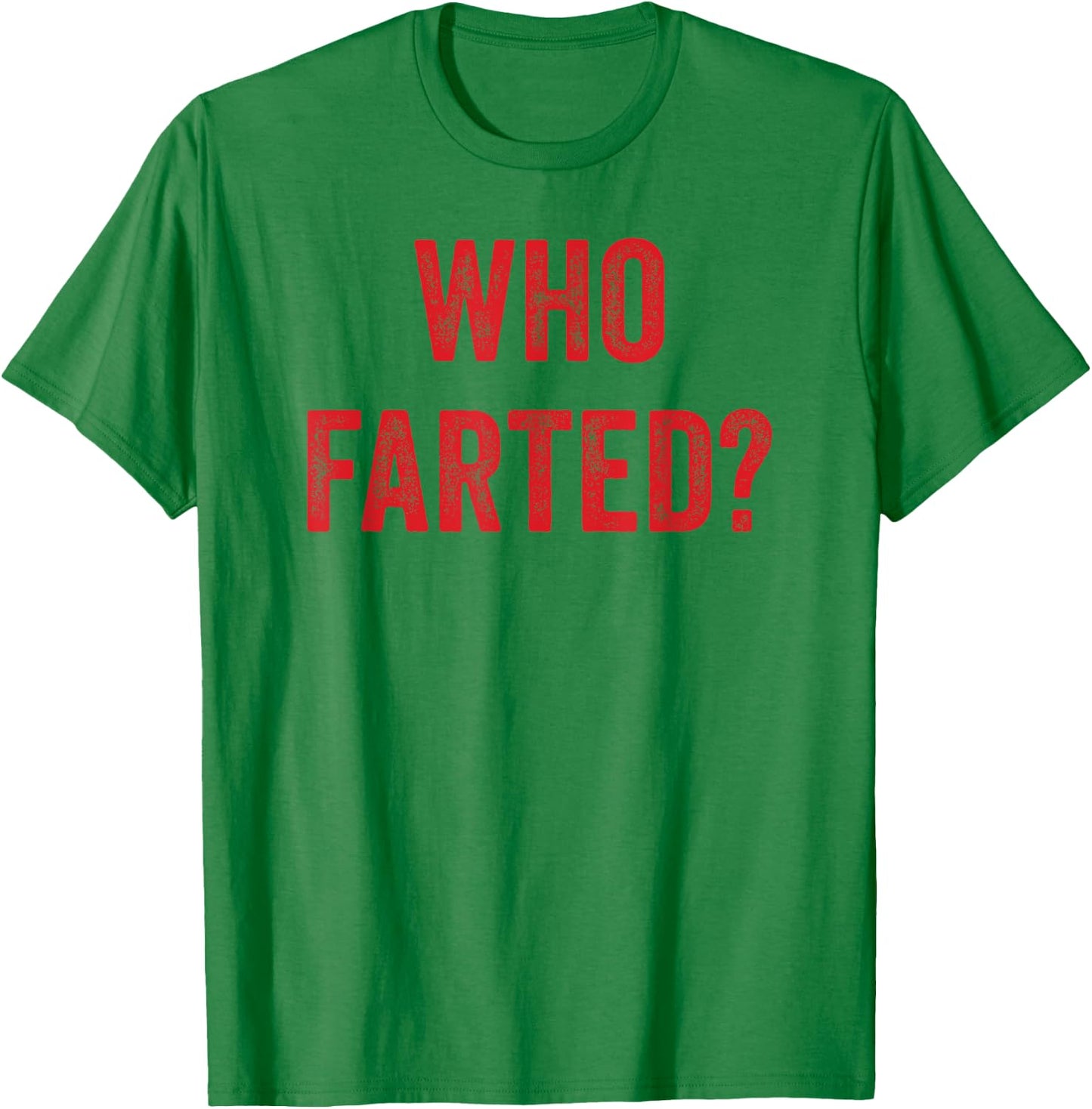 Who Farted, Funny Fart Shirt, Farting, Ok Who Farted T-Shirt - T-Shirt | Irish Green