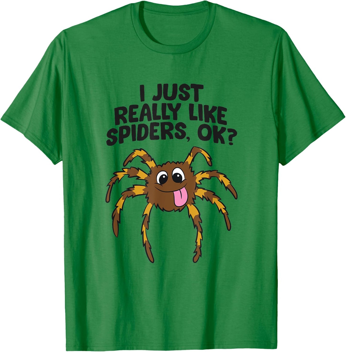 I Just Really Like Spiders, Ok? Love Spiders T-Shirt - T-Shirt | Irish Green