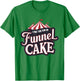 I Put The Fun In Funnel Cake T-Shirt - T-Shirt | Irish Green