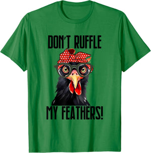 Don't Ruffle My Feathers Bandana Glasses Funny Chicken T-Shirt - T-Shirt | Irish Green