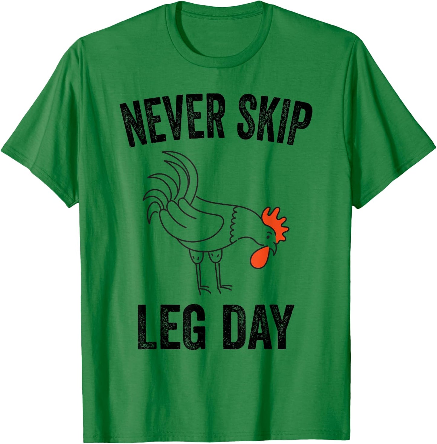Never Skip Leg Day Funny Gym Workout Legs Muscles Chicken T-Shirt - T-Shirt | Irish Green