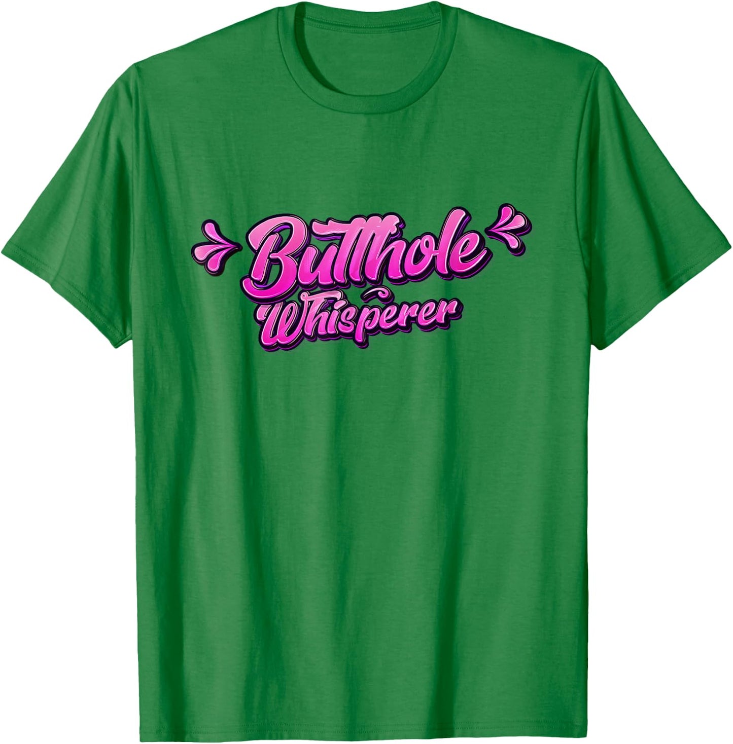Butthole Whisperer Sarcastic Jokes Retro Funny Gift T-Shirt - T-Shirt | Irish Green