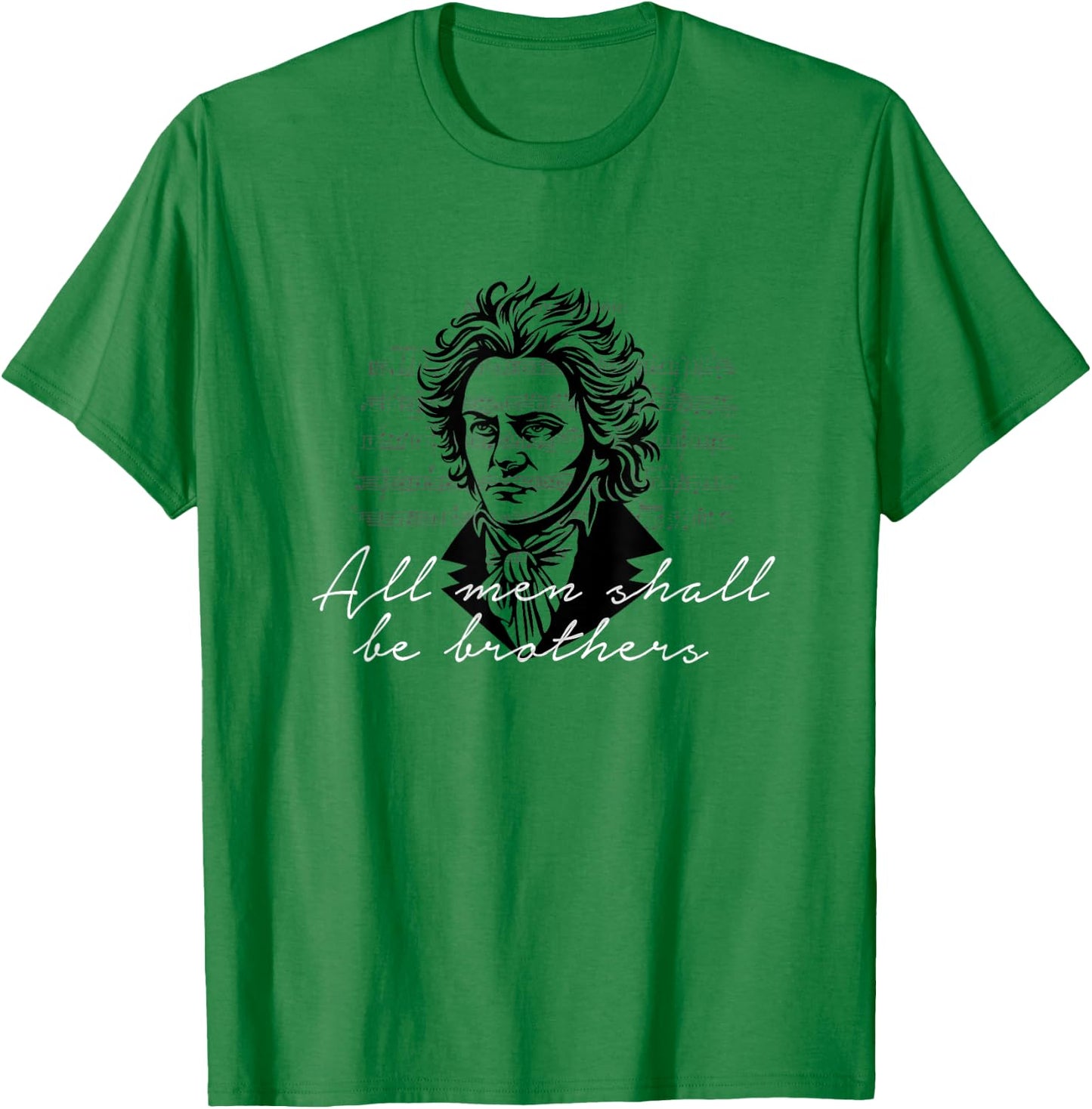 Beethoven 9th Symphony Ode to Joy All men shall be brothers T-Shirt - T-Shirt | Irish Green
