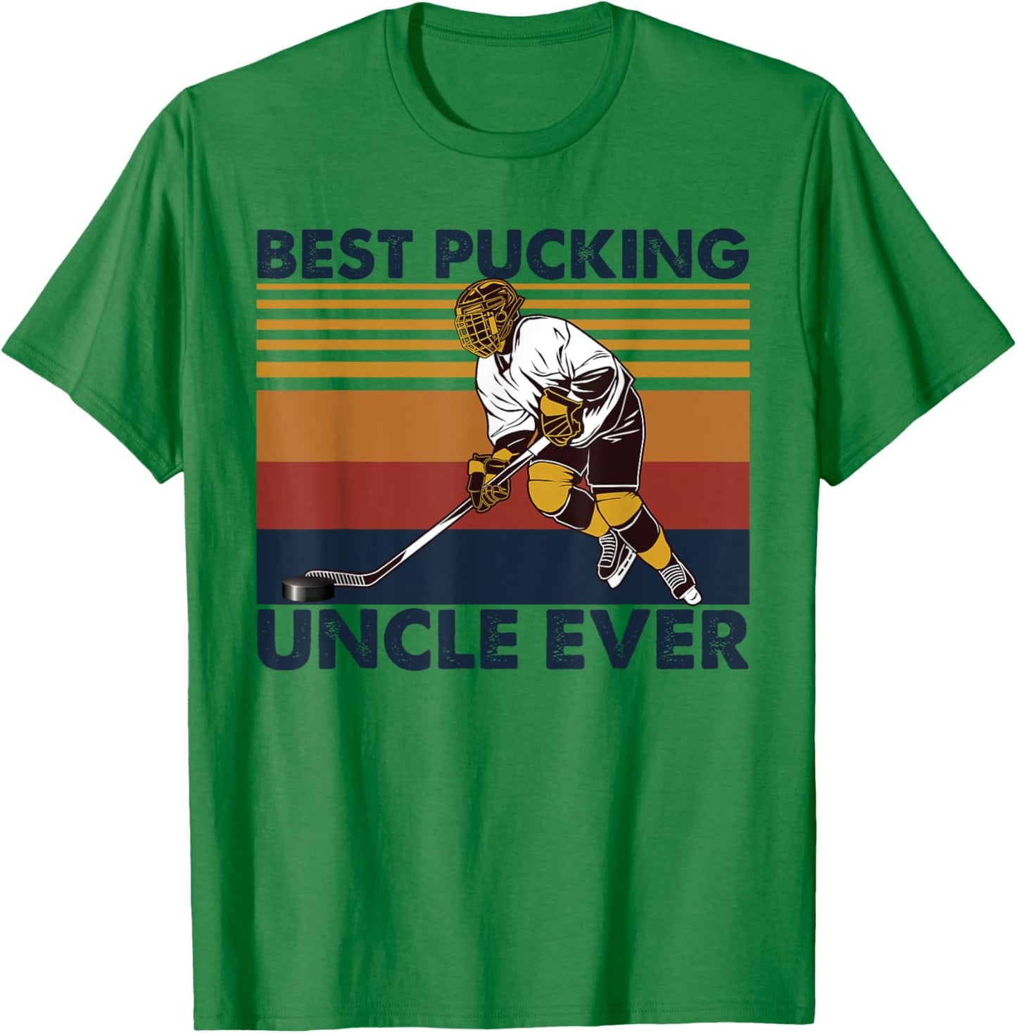 Best Pucking Uncle Ever Funny Hockey Uncle Saying T-Shirt - T-Shirt | Irish Green