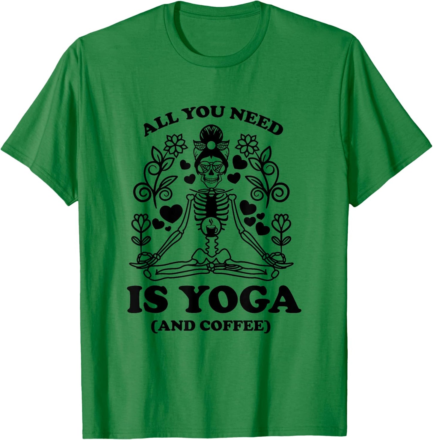 Yoga Coffee Skeleton Namaste Design / Boho Yogi Teacher Men Women T-Shirt - T-Shirt | Irish Green