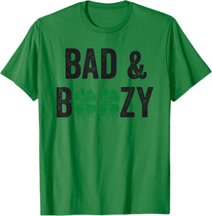 St Patricks Day Bad And Boozy Shirt Beer Drinking Men Women T-Shirt - T-Shirt | Irish Green
