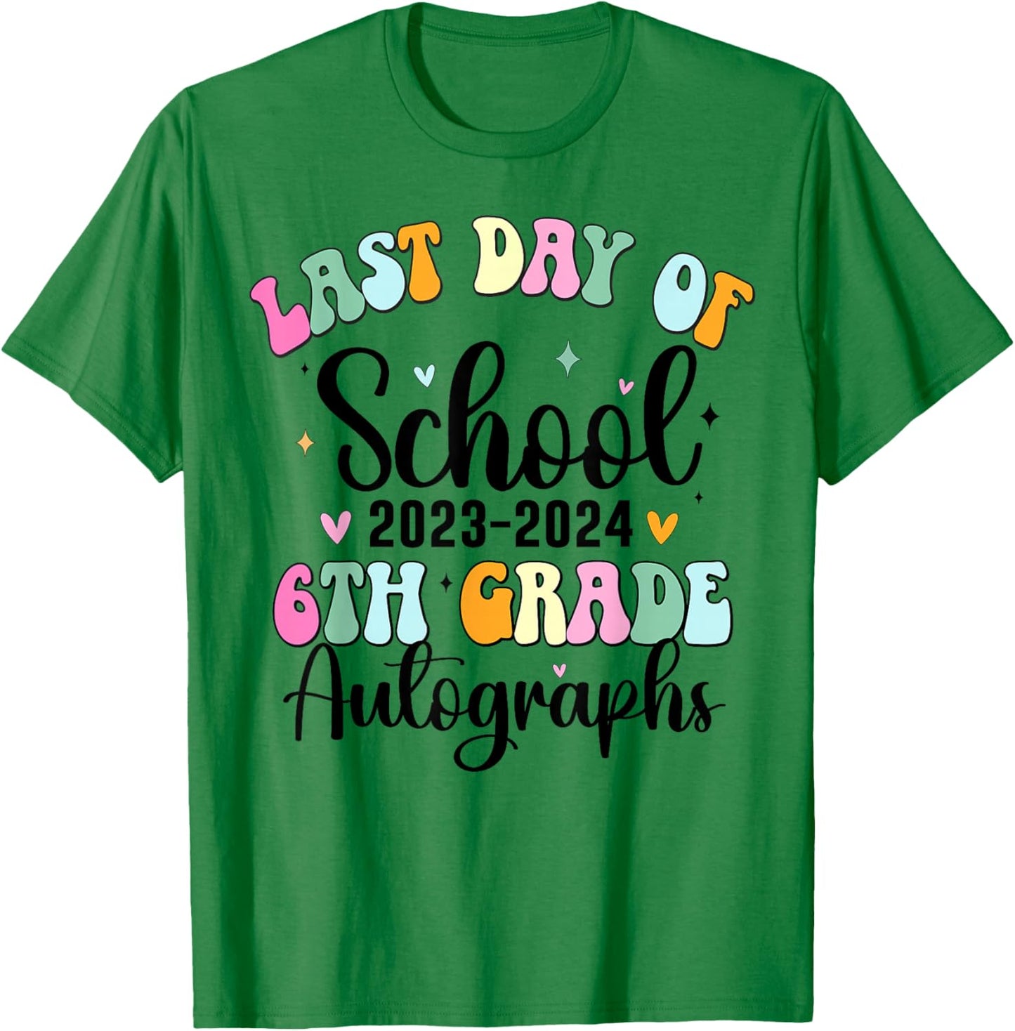 2024 Last Day of School Autograph 6th Grade Graduation Party T-Shirt - T-Shirt | Irish Green