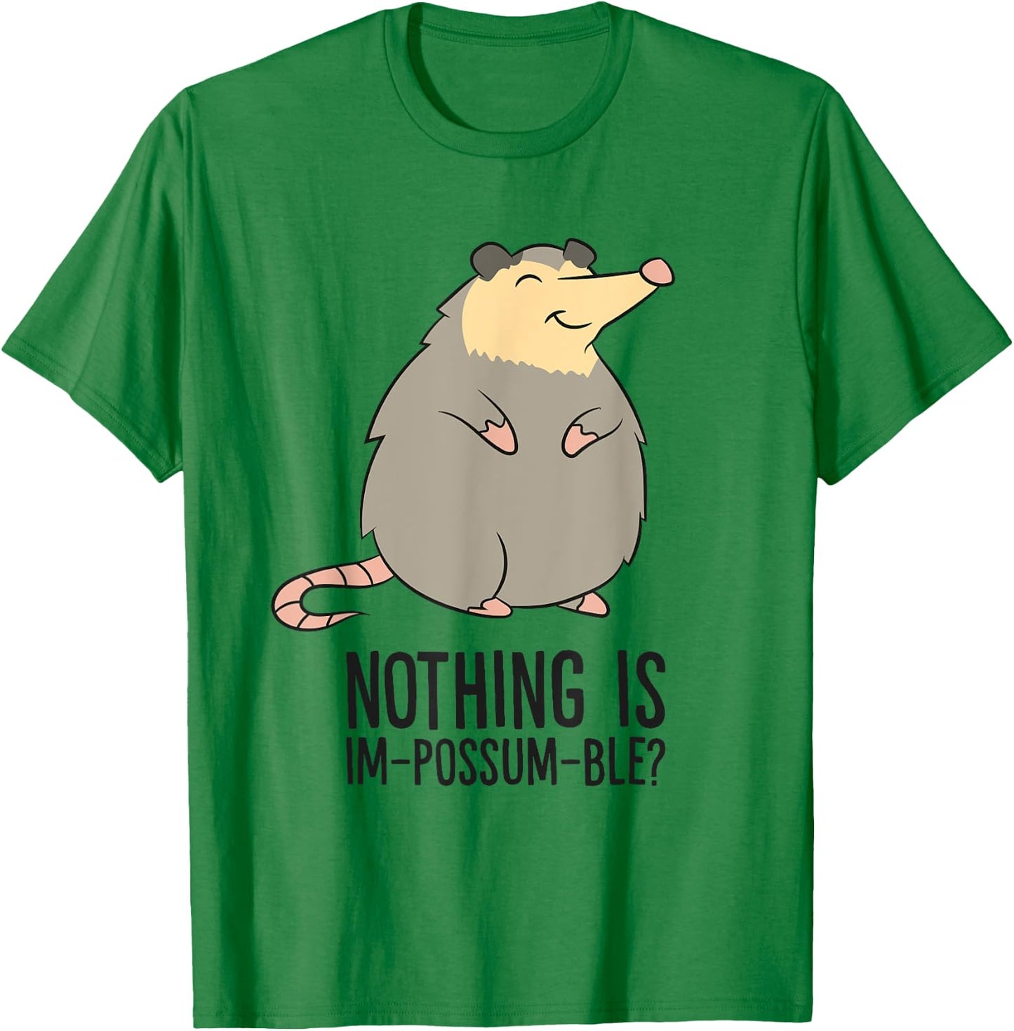 Possum Nothing Is In Possum Ble Cute Possum T-Shirt - T-Shirt | Irish Green