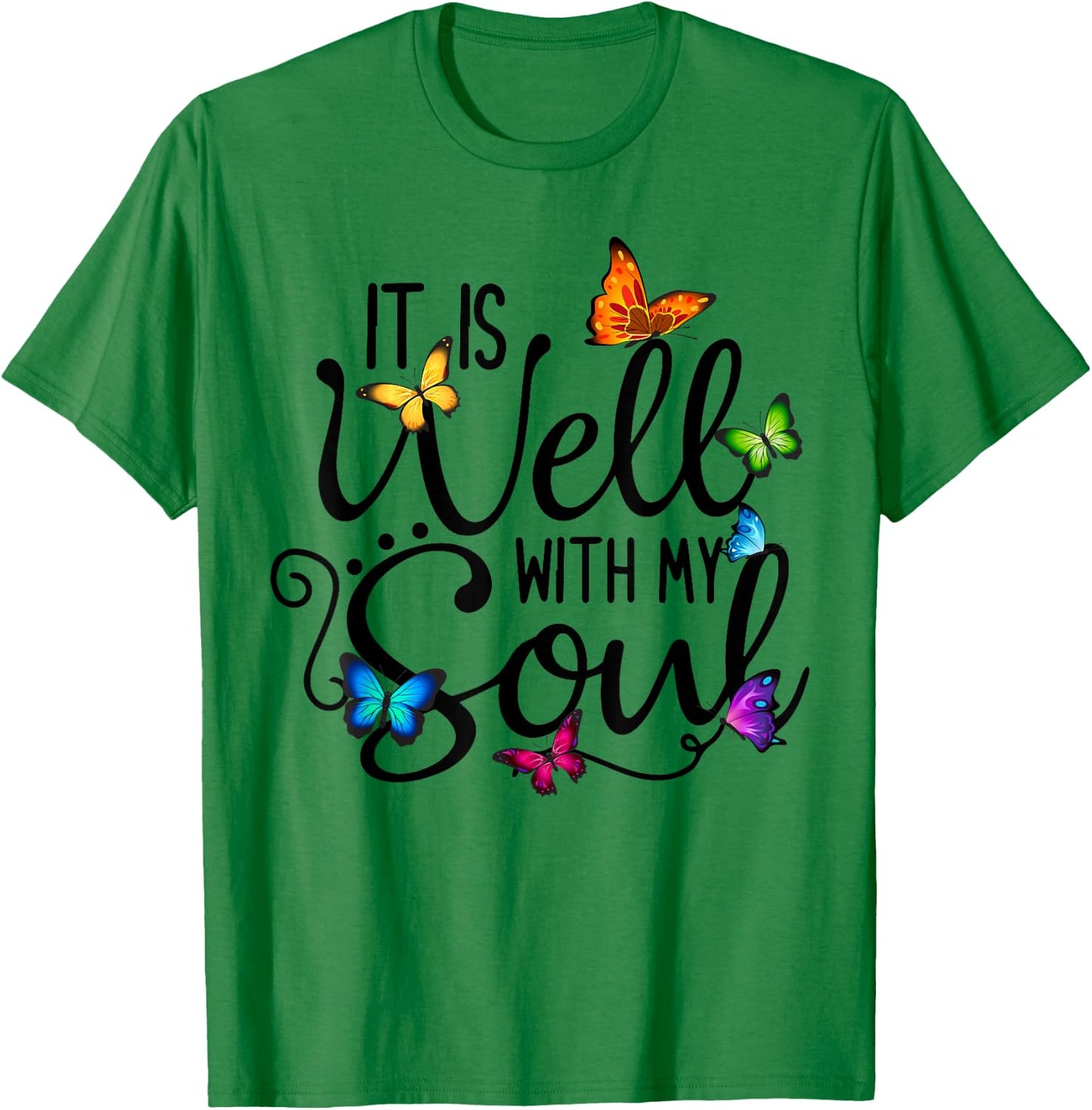 It Is Well With My Soul Christian Hymn - Butterfly Art T-Shirt - T-Shirt | Irish Green