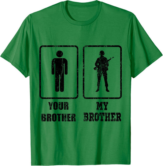 YOUR BROTHER MY BROTHER ARMY American Veteran Gift T-Shirt - T-Shirt | Irish Green