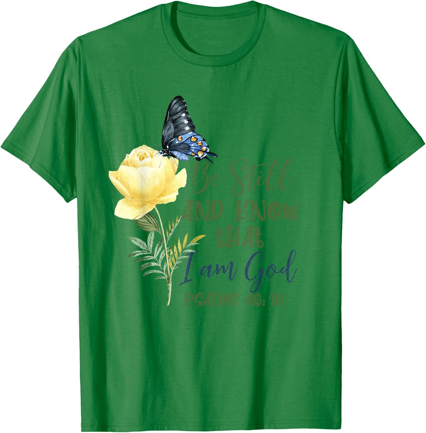 Christian Bible Verse Psalm 46:10 Flower Butterfly T-Shirt - T-Shirt | Irish Green