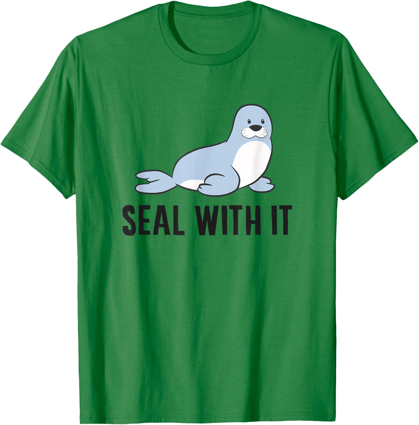 Funny Sea Lion Pun Seal With It Cute Sea Lion T-Shirt - T-Shirt | Irish Green