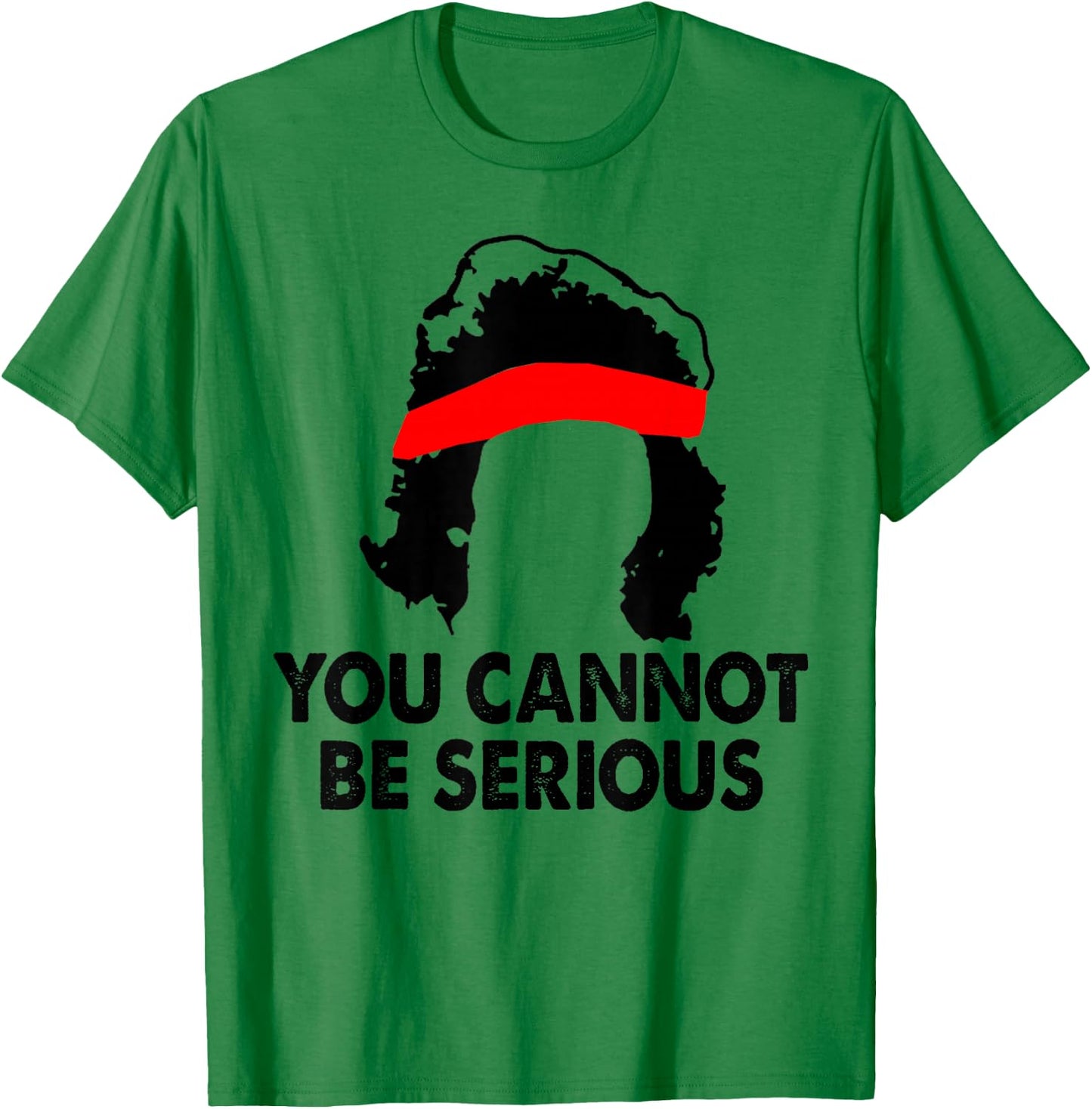 You Cannot Be Serious Tennis Player Humor T-Shirt - T-Shirt | Irish Green
