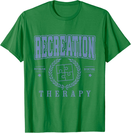 Funny Recreation Therapy Putting Fun In Functional Women Men T-Shirt - T-Shirt | Irish Green