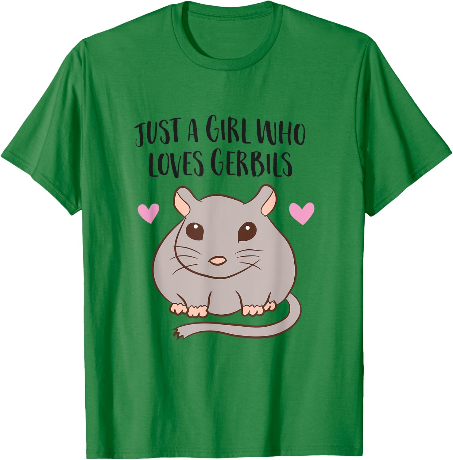 Just a Girl Who Loves Gerbils T-Shirt - T-Shirt | Irish Green