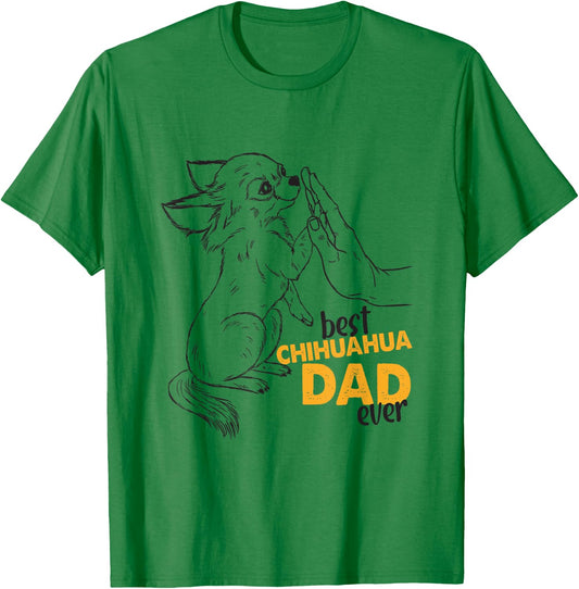 Best Chihuahua Dad Ever Chihuahua Dog Daddy Chihuahua Dad T-Shirt - T-Shirt | Irish Green