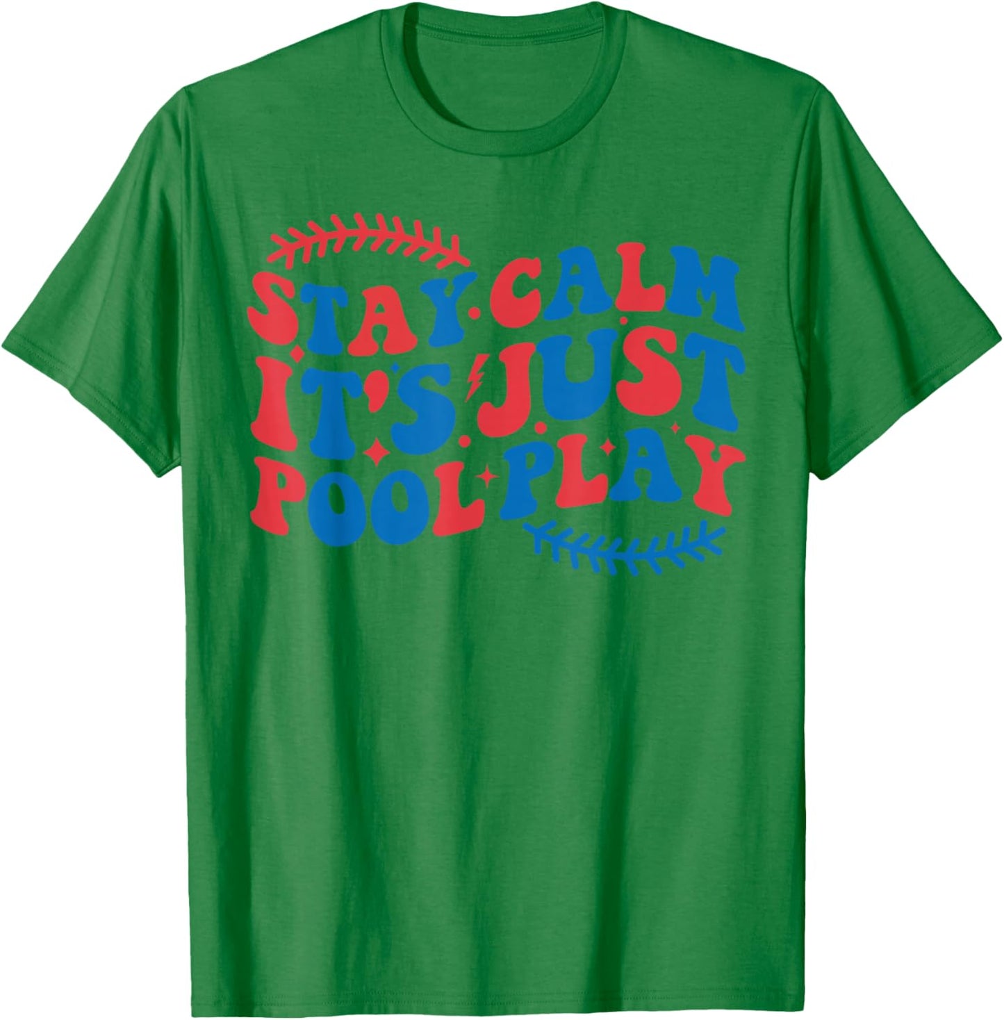 Baseball Stay Calm It’s Just Pool Play Groovy Baseball T-Shirt - T-Shirt | Irish Green