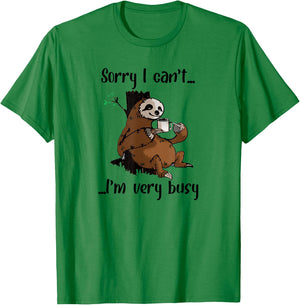 Sorry I Can't I'm Very Busy Funny Lazy Sloth Lover Sloth T-Shirt - T-Shirt | Irish Green