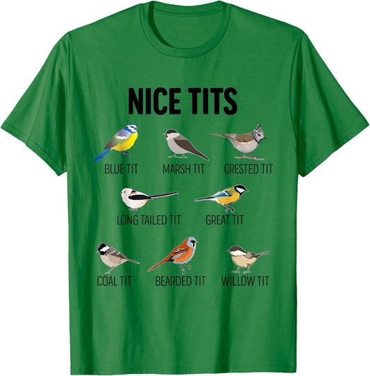 Nice Tits Pun Joke Funny Bird Lover Enthusiast Birdwatcher T-Shirt - T-Shirt | Irish Green