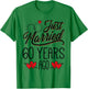 Just Married 60 Years Ago Funny Couple 60th Anniversary T-Shirt - T-Shirt | Irish Green