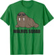 Team Walrus Funny Walrus Squad T-Shirt - T-Shirt | Irish Green