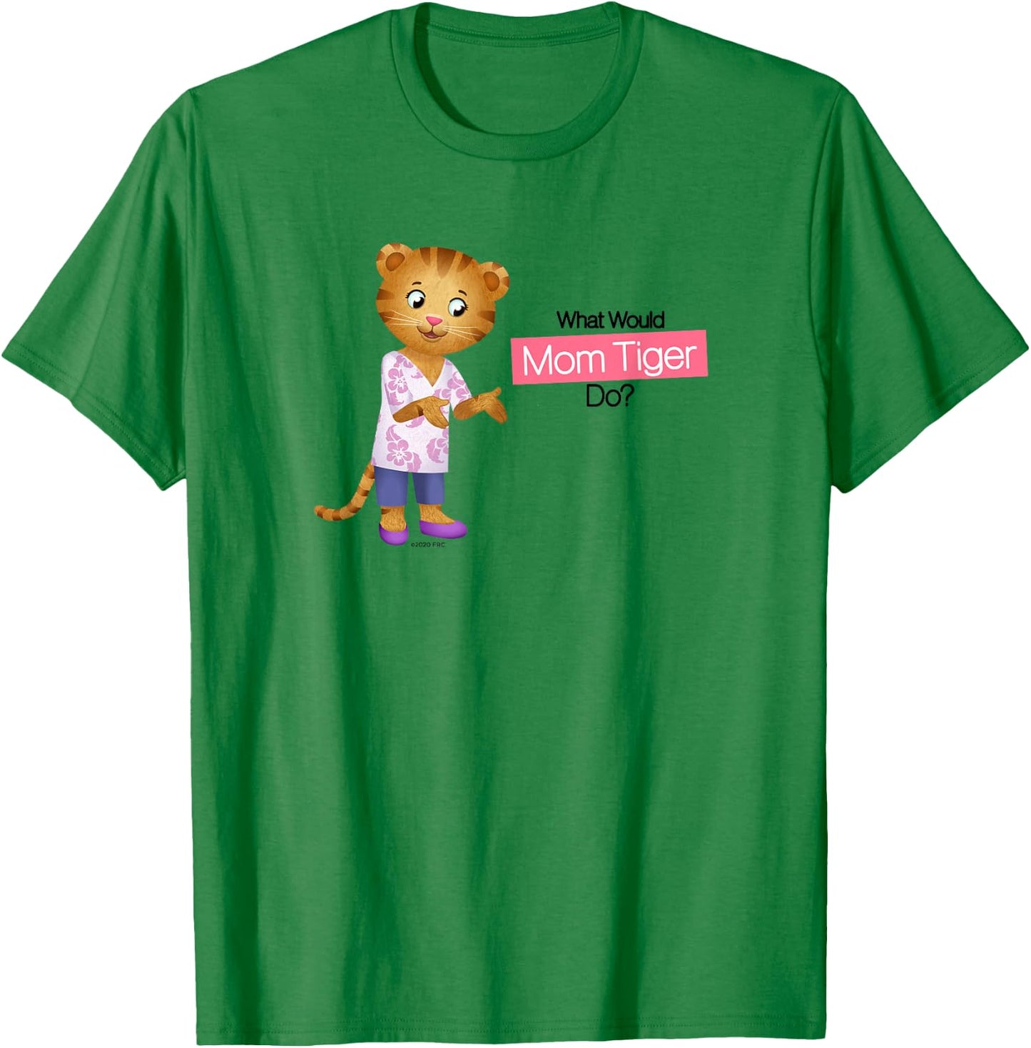 Daniel Tiger's Neighborhood:What Would Mom Tiger Do? (Light) T-Shirt - T-Shirt | Irish Green