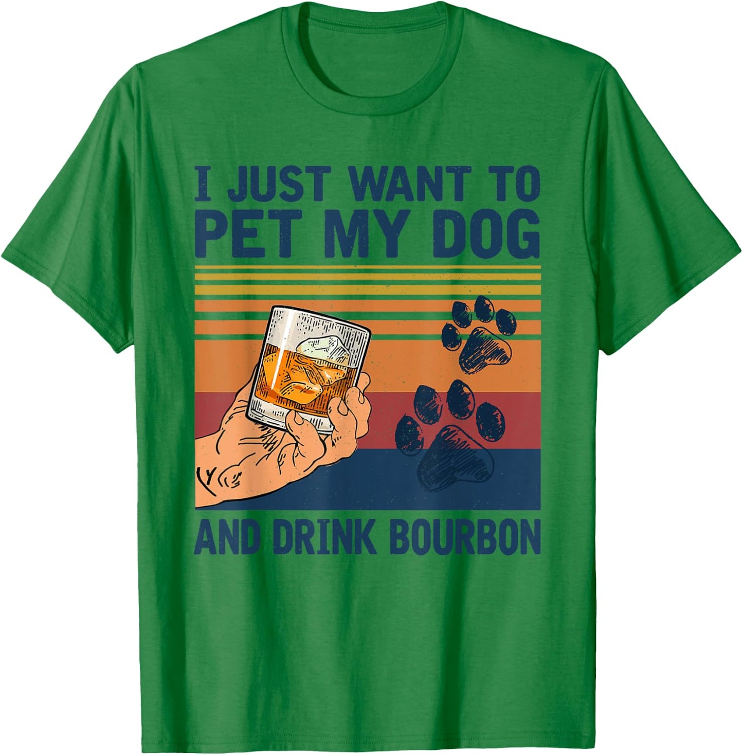I Just Want To Pet My Dog And Drink Bourbon Women T-Shirt - T-Shirt | Irish Green