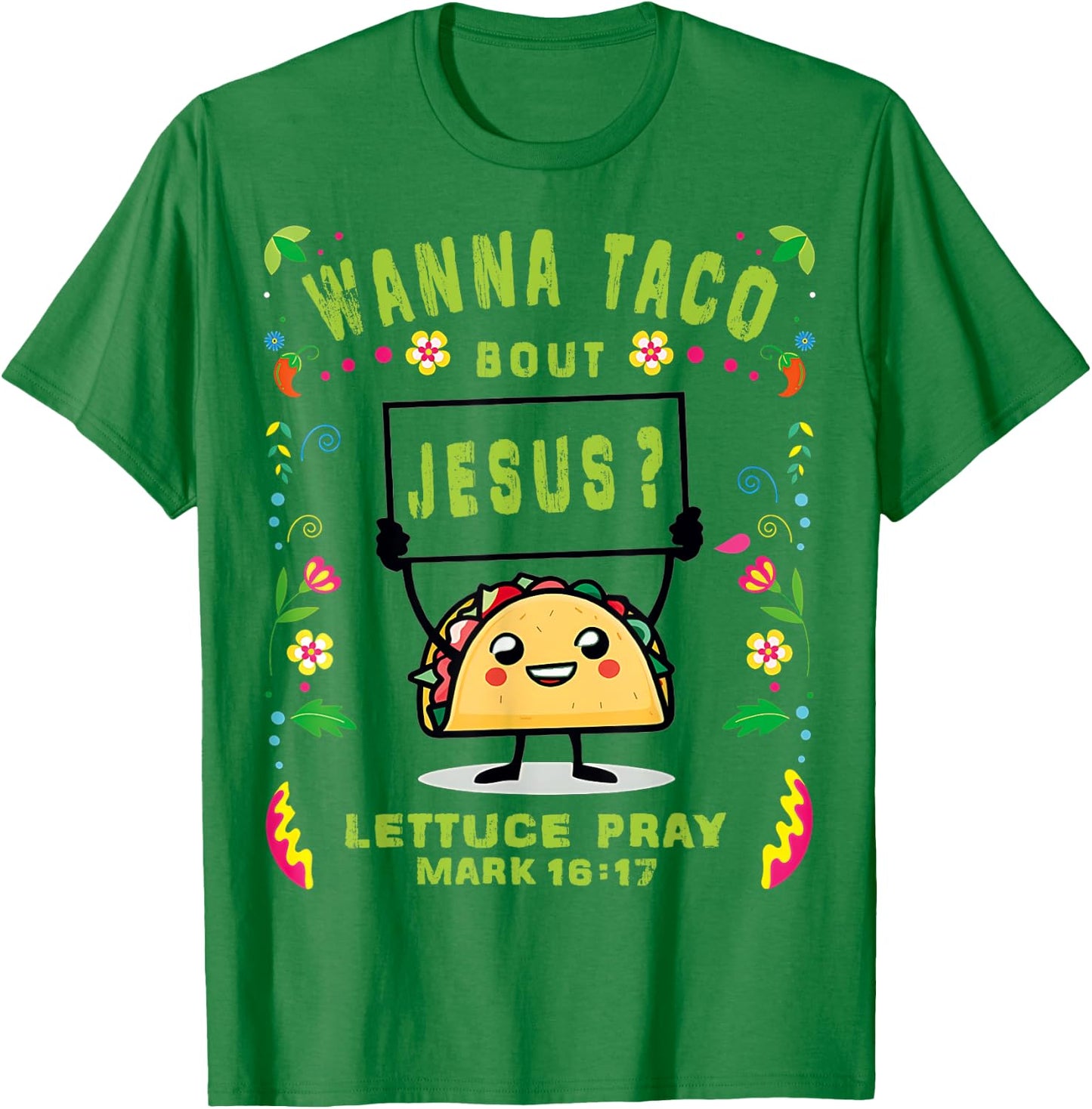 Let's Taco Bout Jesus Cinco De Mayo Women Men Taco De Mayo T-Shirt - T-Shirt | Irish Green