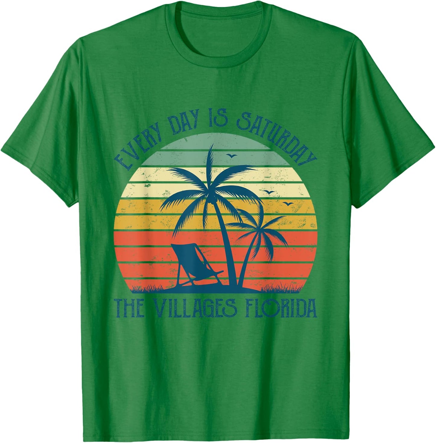 Every Day Is Saturday The Villages Florida T-Shirt - T-Shirt | Irish Green