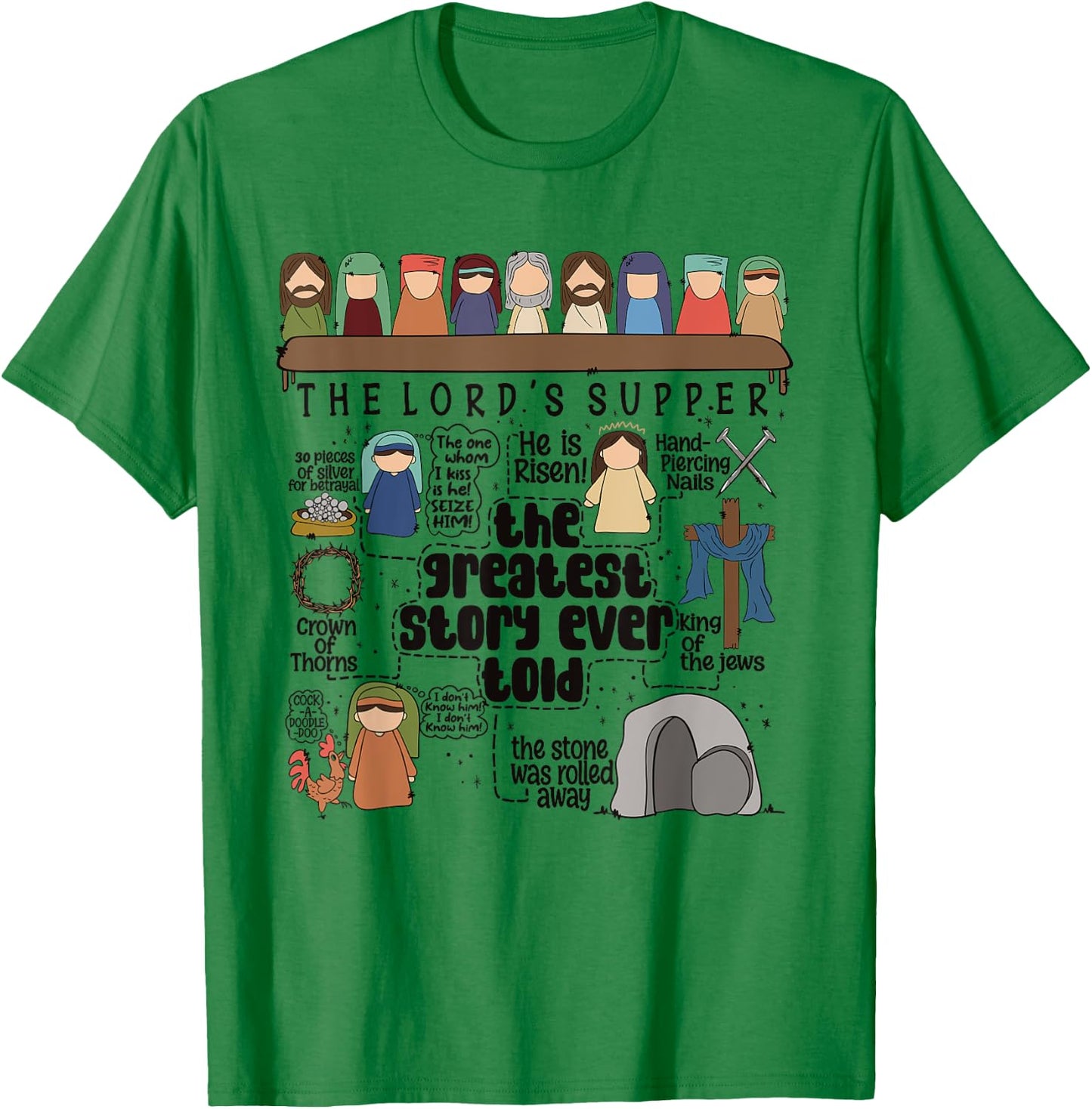 The Lord Supper Jesus Christ Greatest Christian Ever Told T-Shirt - T-Shirt | Irish Green
