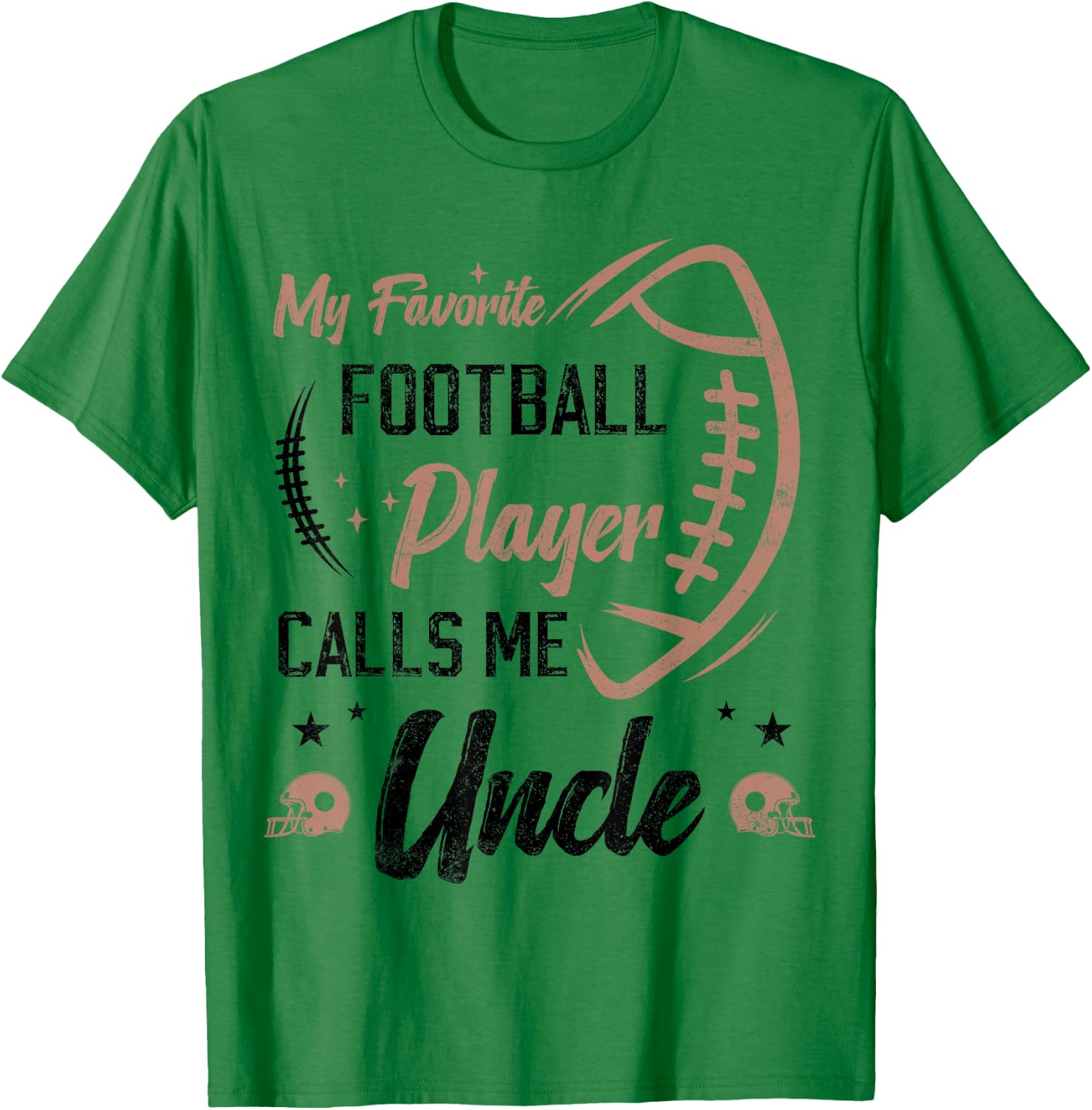 my favorite Football player calls me uncle football uncle T-Shirt - T-Shirt | Irish Green