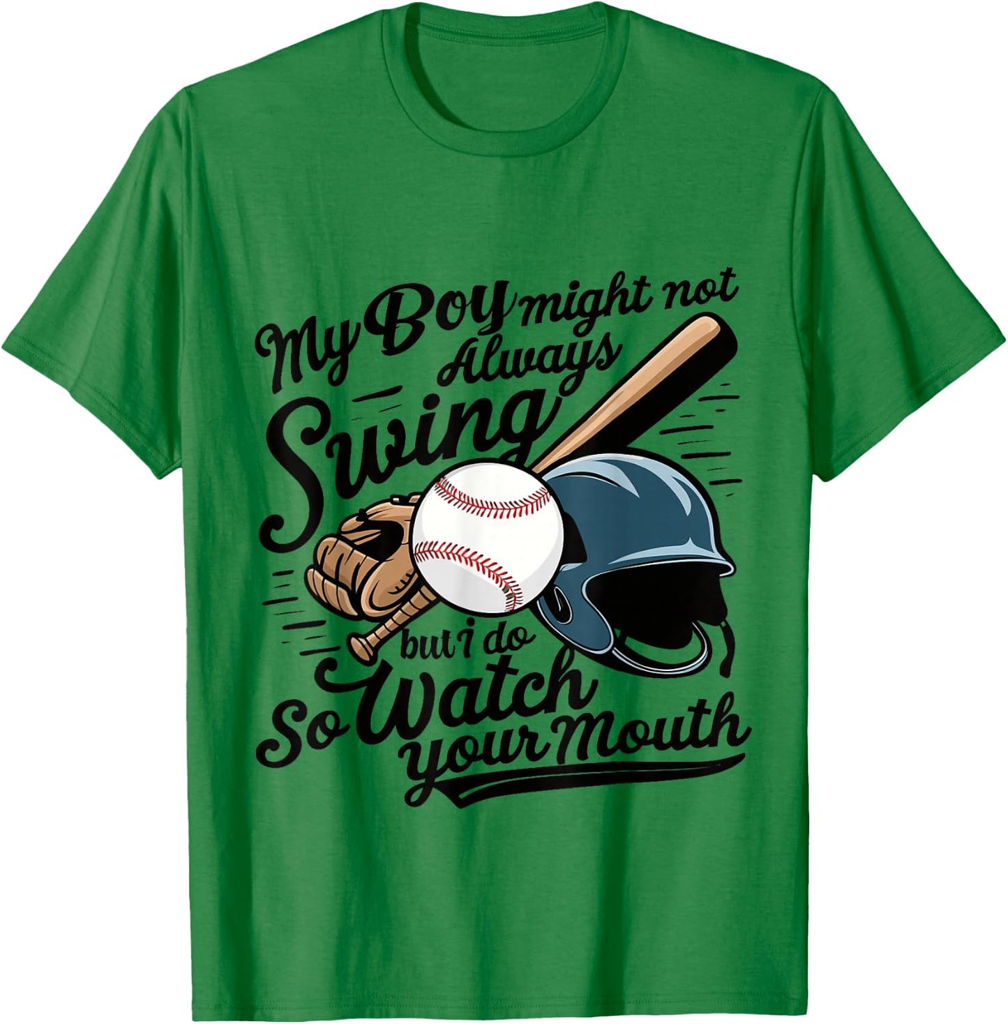 Funny Baseball Mom My Boy Might Not Always Swing But I Do T-Shirt - T-Shirt | Irish Green