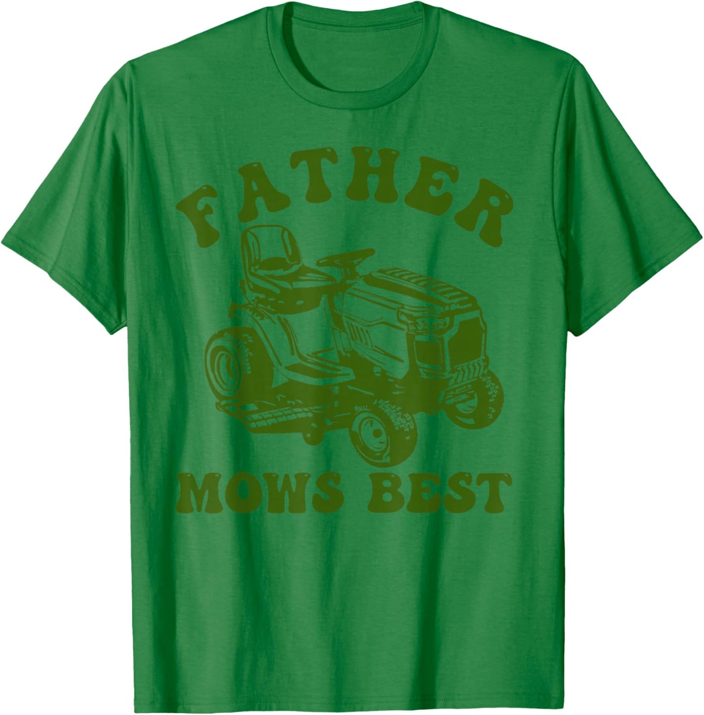 Father Mows Best Lawn Care Dad Mowing Gardener Father's Day T-Shirt - T-Shirt | Irish Green