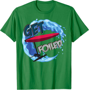 Get Foiled - eFoil Foilboard Hydrofoil Surfing Foils Wave T-Shirt - T-Shirt | Irish Green