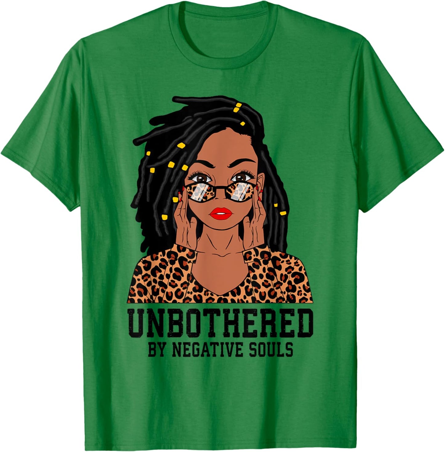 Loc'd Hair Sassy Black Woman Leopard Melanin Girl Unbothered T-Shirt - T-Shirt | Irish Green