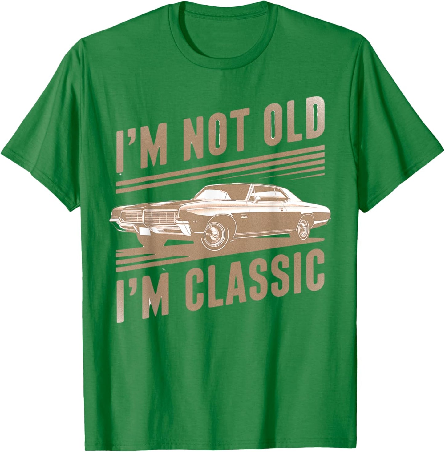 I'm Not Old I'm Classic Car Graphic Funny T-Shirt - T-Shirt | Irish Green