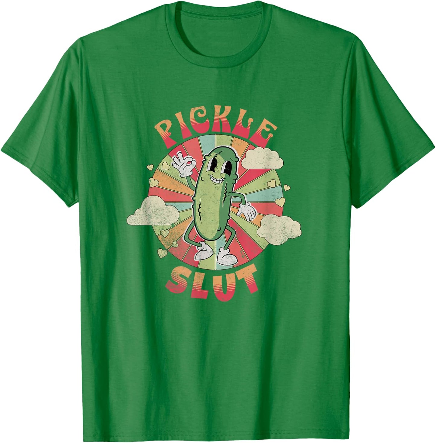 Pickle Slut A Girl Who Loves Pickles Canning Food Quote T-Shirt - T-Shirt | Irish Green