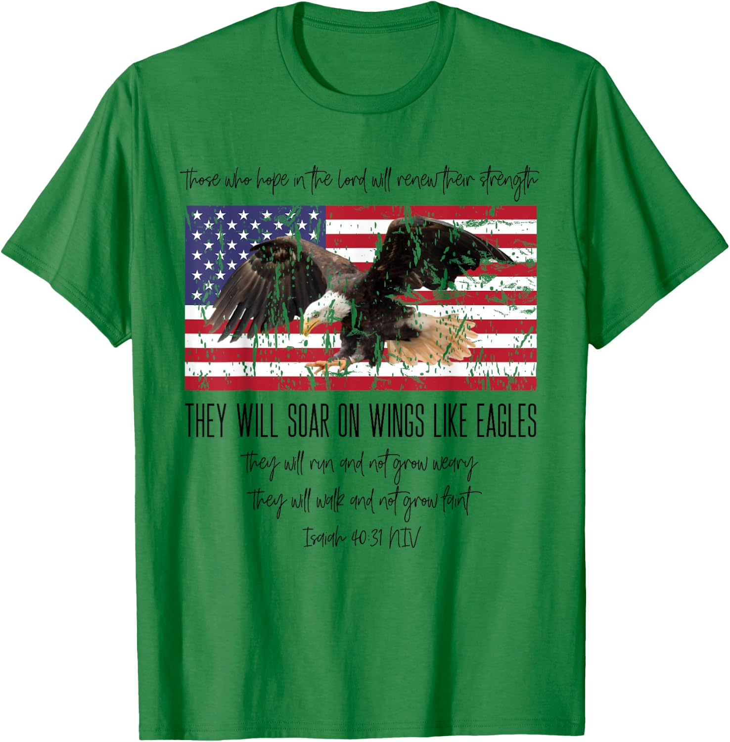 They Will Soar On Wings Like Eagles Isaiah 40:31 Christian T-Shirt - T-Shirt | Irish Green